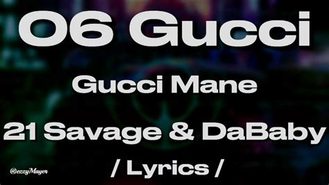 Gucci Mane 06 Gucci Lyrcis Feat 21 Savage And Dababy Youtube