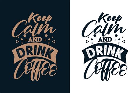 Keep Calm And Drink Coffee Typography Coffee T Shirt Design 4301071 Vector Art At Vecteezy