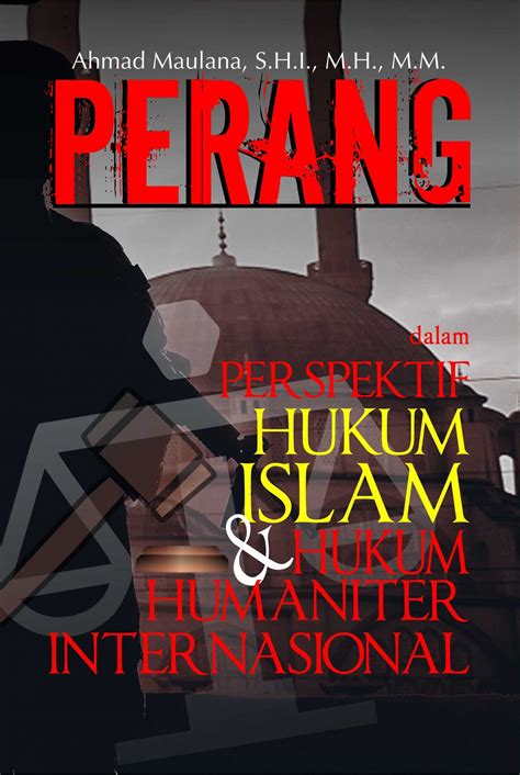 Dalam islam bunuh diri adalah dosa. Buku Perang dalam Perspektif Hukum Islam dan Hukum ...