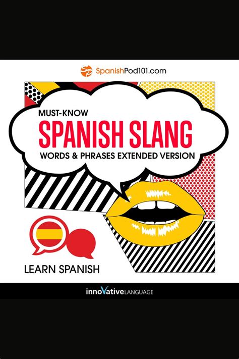 Learn Spanish Must Know Spanish Slang Words And Phrases By Innovative