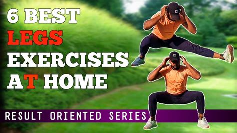 Full Leg Muscle Transformation 6 Best Exercises Best Home Leg