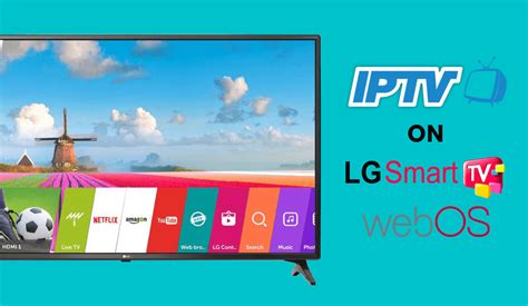 Beste IPTV Voor LG Smart TV Hoe IPTV Te Streamen Op LG TV IPTV