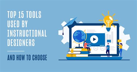Top 15 Tools Used By Instructional Designers [ How To Choose]