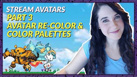 Stream Avatars Tutorial Part 3 New Color Palettes Avatar Re Color
