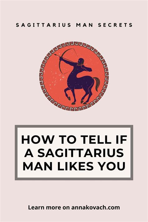 how to tell if a sagittarius man likes you for sure 5 signs to look for sagittarius man