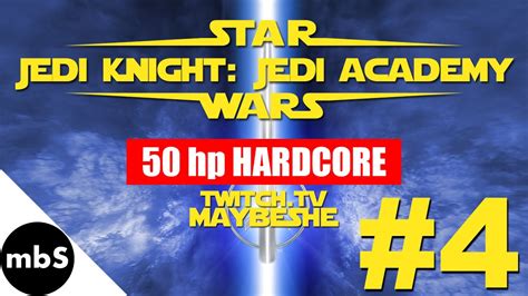 50hp HARDCORE Star Wars Jedi Knight Jedi Academy 4 YouTube