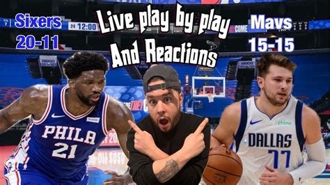 Philadelphia Sixers Vs Dallas Mavericks Live Play By Play And Reactions Youtube