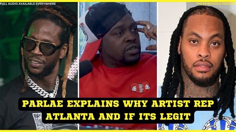 Parlae Speaks Out Who Are The True Atlanta Rappers And What Does It
