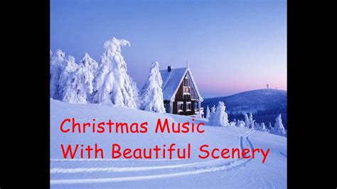 Christmas Music With Beautiful Christmas And Snow Scenes YouTube