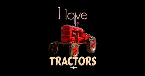 I Love Tractors Farmall Tractors Sticker Teepublic