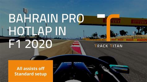 F1 2020 Bahrain Hotlap Track Titan Professionals Youtube