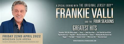 Frankie Valli And The Four Seasons Tickets 22nd April Mohegan Sun