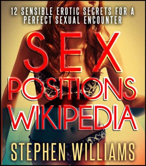 Sex Positions Wikipedia Sensible Erotic Secrets For A Perfect Sexual