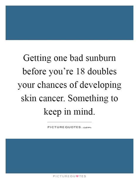 We did not find results for: Sunburn Quotes | Sunburn Sayings | Sunburn Picture Quotes