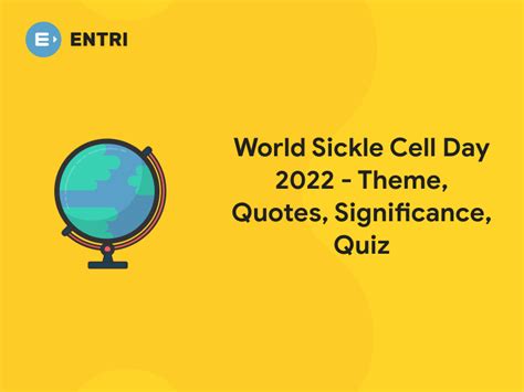 World Sickle Cell Day 2022 Theme Quotes Significance Quiz Entri Blog