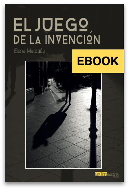 El Juego De La Invención Ebook Extravertida Editorial
