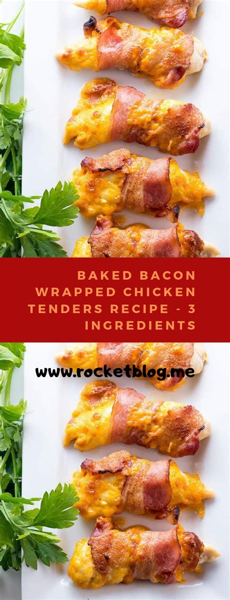 Baked Bacon Wrapped Chicken Tenders Recipe 3 Ingredients Foods For