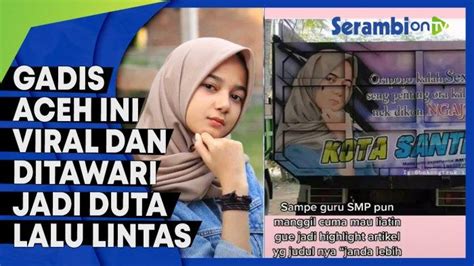 Video Gadis Aceh Ini Viral Setelah Fotonya Muncul Di Body Truk Ditawari Jadi Duta Halaman 3