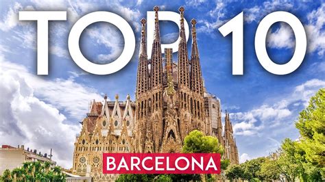 Top 10 Things To Do In Barcelona 2023 Travel Guide Youtube