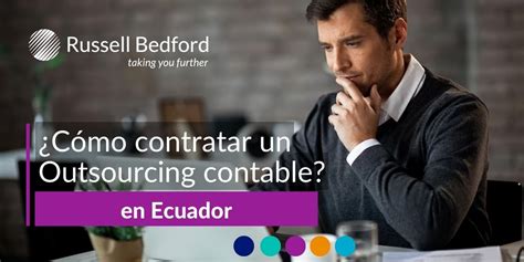 ¿cómo Contratar Un Outsourcing Contable En Ecuador Russell Bedford Ec