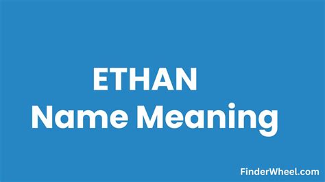 Ethan Name Meaning Origin Popularity And Nicknames