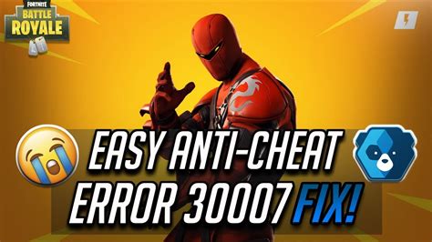 Fix Easy Anti Cheat Error 30007 In Fortnite Battle Royale Chapter 3