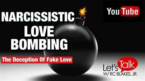 Point blank, love bombing is a form of psychological manipulation. NARCISSISTIC LOVE BOMBING - False Love Designed To Deceive ...