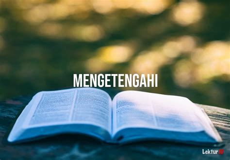 3 Arti Kata Mengetengahi Di Kamus Besar Bahasa Indonesia Kbbi