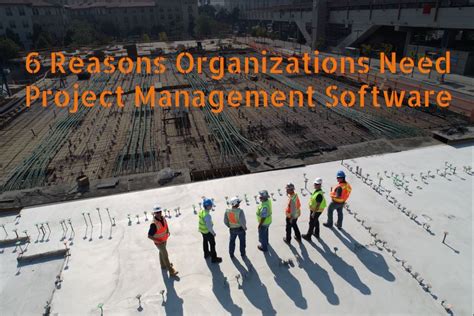 The importance of project planning cannot be overstated. 6 Reasons Your Organization Needs Project Management Software