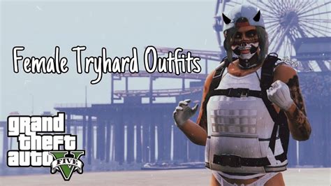 Gta 5 Female Tryhard Outfits Youtube