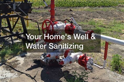 Your Homes Well And Water Sanitizing First Homecare Web