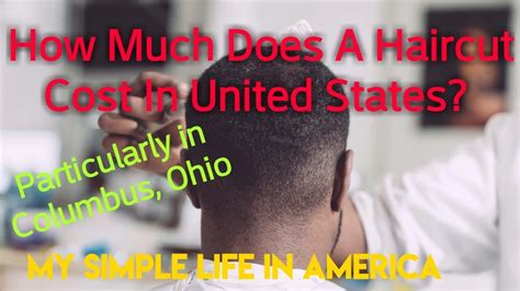 My Simple Life In America Part 4 How Much Does A Haircut Cost In Ohio
