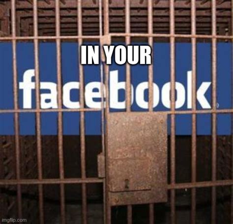 Facebook Jail Imgflip