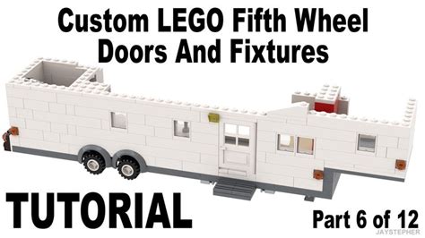 Tutorial Lego Fifth Wheel Doors And Fixtures 6 12 Custom Lego