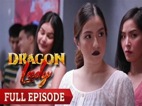 Dragon Lady Full Episode 95 Dragon Lady Home Full Episodes