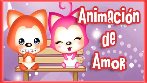 Personajes Tiernos Con Frases De Amor Animación Youtube
