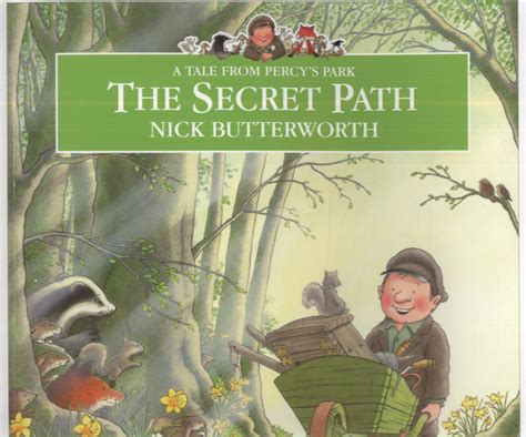 The secret path by Butterworth, Nick (9780007155187) | BrownsBfS