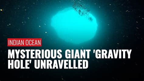 What Caused The Giant Gravity Hole In Indian Ocean Zee News