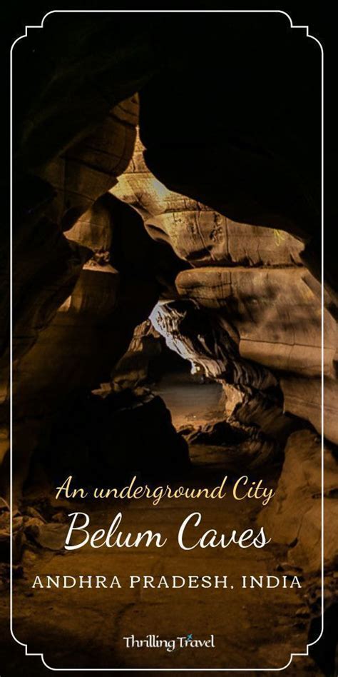 The Hidden Underground City Of Belum Caves Andhra Pradesh Thrilling
