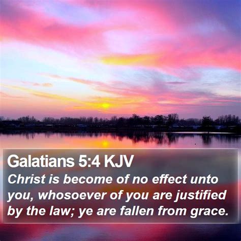 Galatians 54 Kjv Christ Is Become Of No Effect Unto You Whosoever