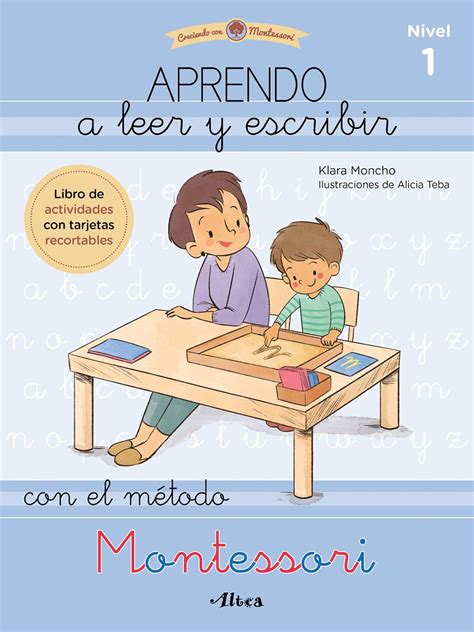 Aprendo a leer y escribir con el método Montessori Nivel Klara Moncho Creciendo Con