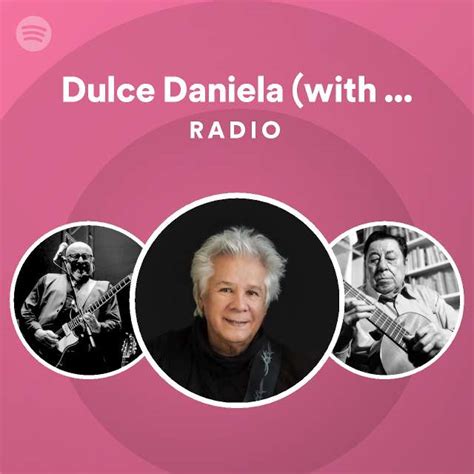 Dulce Daniela With Axel Radio Playlist By Spotify Spotify