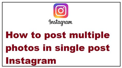 How To Post Multiple Photos In Single Post Instagram Youtube