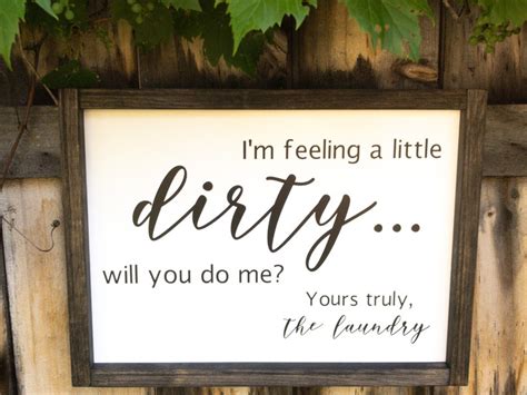 Im Feeling A Little Dirty Will You Do Me Humorous Laundry Etsy