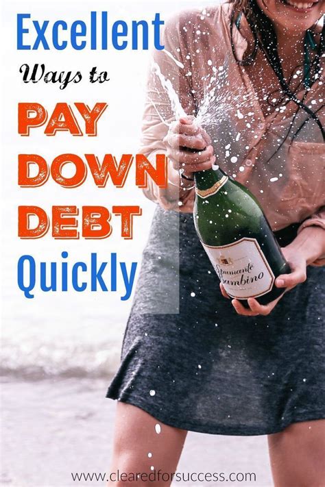 Excellent Ways To Pay Down Debt Quickly Cleared For Success Paying