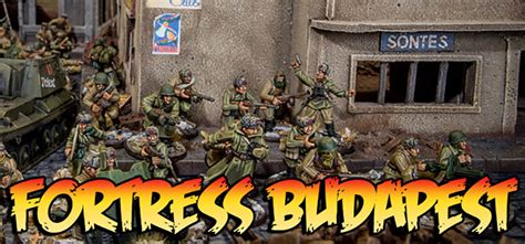 Bolt Action New Fortress Budapest Campaign Offers New Units And More