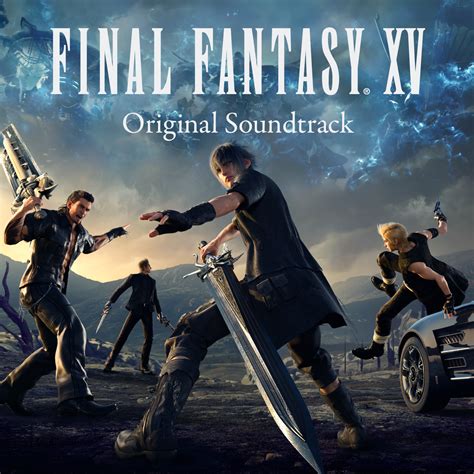 Final Fantasy Final Fantasy Xv Original Soundtrack Lyrics And