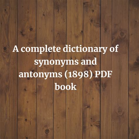 A Complete Dictionary Of Synonyms And Antonyms 1898 Pdf Book Study