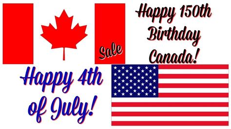 Happy Canada Day And Happy 4th Of July Sale Happy 4 Of July Happy