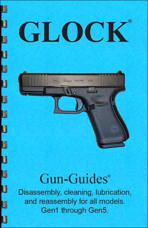 Glock® Pistols Gun Guides® Disassembly Cleaning Lubrication And